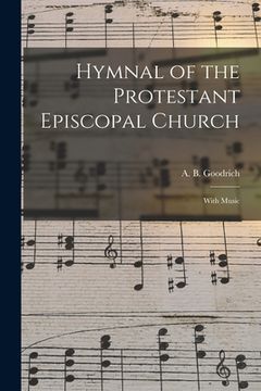 portada Hymnal of the Protestant Episcopal Church: With Music (en Inglés)