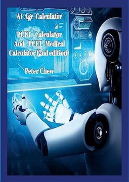 portada Ai age Calculator Pcet Calculator and Pcet Medical Calculator (2Nd Edition): Peter Chew (en Inglés)