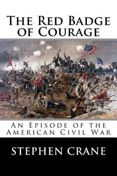 portada The Red Badge of Courage: An Episode of the American Civil War (en Inglés)