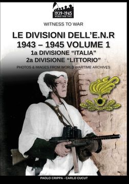 portada Le divisioni dell'E.N.R. 1943-1945 - Vol. 1 (en Italiano)