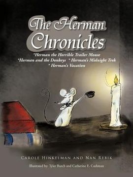 portada the herman chronicles: *herman the horrible trailer mouse *herman and the donkeys * herman's midnight trek * herman's vacation (en Inglés)