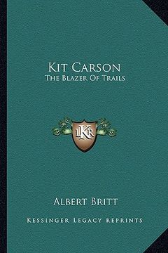 portada kit carson: the blazer of trails (en Inglés)