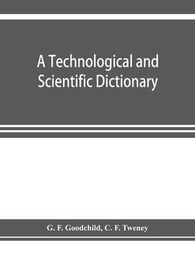 portada A technological and scientific dictionary (en Inglés)