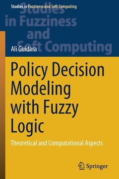 portada Policy Decision Modeling with Fuzzy Logic: Theoretical and Computational Aspects (en Inglés)