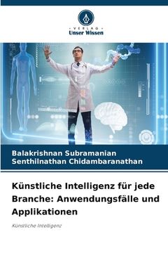 portada Künstliche Intelligenz für jede Branche: Anwendungsfälle und Applikationen (in German)