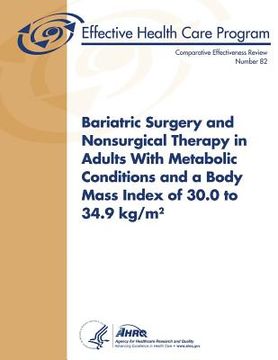 portada Bariatric Surgery and Nonsurgical Therapy in Adults With Metabolic Conditions and a Body Mass Index of 30.0 to 34.9 kg/m²: Comparative Effectiveness R (in English)