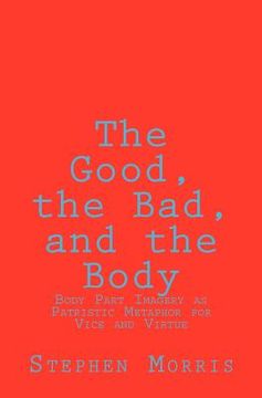 portada the good, the bad, and the body (in English)