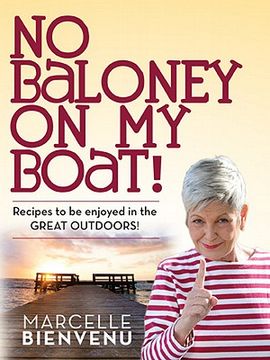 portada no baloney on my boat!: recipes to be enjoyed in the great outdoors