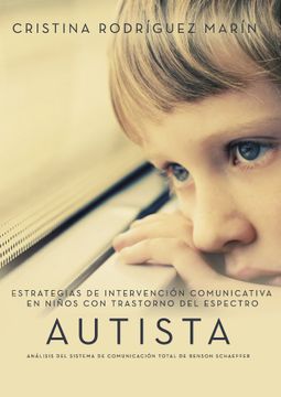 portada Estrategias de Intervencion Comunicativa en Niños con Trastorno d el Espectro Autista: Analisis del Sistema de Comunicacion Total de Benson Schaeffer
