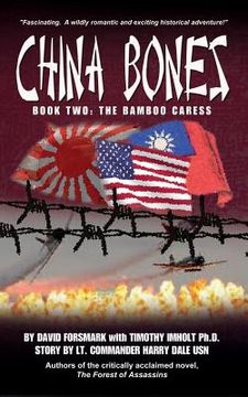 portada China Bones Book 2 - The Bamboo Caress: Based on a story by Lt. Commander Harry Dale, USN (en Inglés)