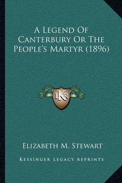 portada a legend of canterbury or the people's martyr (1896) (in English)