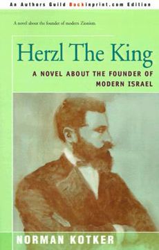 portada herzl the king: a novel about the founder of modern israel (en Inglés)