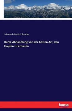 portada Kurze Abhandlung von der besten Art, den Hopfen zu erbauen (German Edition)
