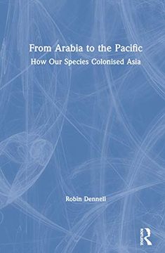 portada From Arabia to the Pacific: How our Species Colonised Asia (en Inglés)