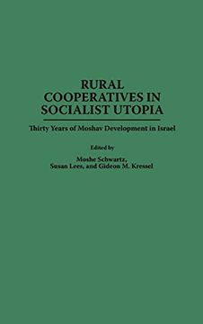 portada Rural Cooperatives in Socialist Utopia: Thirty Years of Moshav Development in Israel (in English)