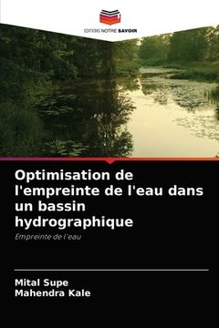 portada Optimisation de l'empreinte de l'eau dans un bassin hydrographique (in French)