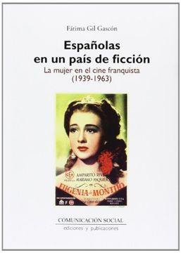 portada Españolas en un país de ficción: la mujer en el cine franquista (1939-1963) (Contextos)