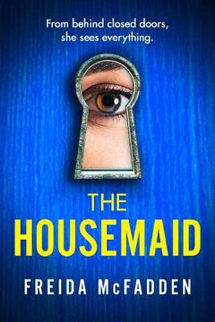 portada The Housemaid: An Absolutely Addictive Psychological Thriller With a Jaw-Dropping Twist 