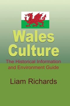portada Wales Culture: The Historical Information and Environment Guide (en Inglés)