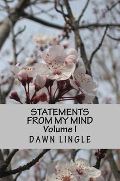 portada Statements from My Mind: Written During the Times When I Had No Words to Speak (in English)