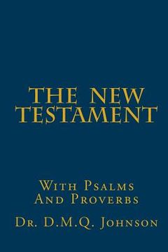 portada The New Testament With Psalms and Proverbs (en Inglés)