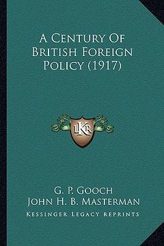 portada a century of british foreign policy (1917) (in English)