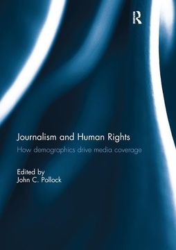 portada Journalism and Human Rights: How Demographics Drive Media Coverage (en Inglés)