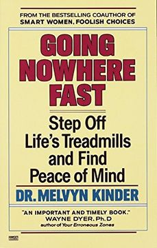 portada Going Nowhere Fast: Step off Life's Treadmills and Find Peace of Mind (en Inglés)