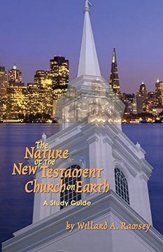 portada The Nature of the New Testament Church on Earth - A Study Guide