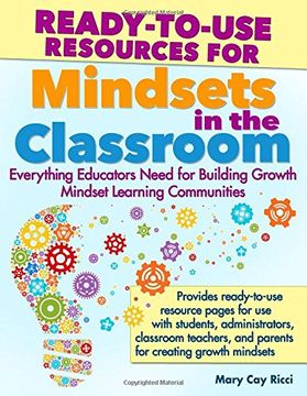 portada Ready-To-Use Resources for Mindsets in the Classroom: Everything Educators Need for Building Growth Mindset Learning Communities (in English)
