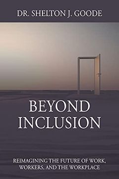 portada Beyond Inclusion: Reimagining the Future of Work, Workers, and the Workplace (en Inglés)