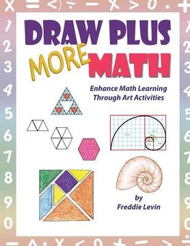 portada Draw Plus More Math: Enhance math learning with drawing exercises (en Inglés)