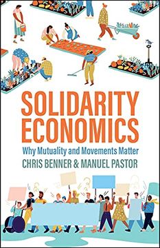 portada Solidarity Economics: Why Mutuality and Movements Matter (en Inglés)