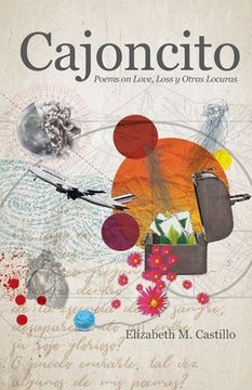 portada Cajoncito: Poems on Love, Loss, y Otras Locuras (in English)