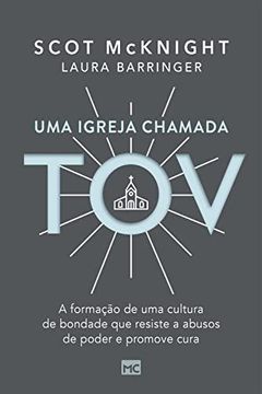 portada Uma Igreja Chamada Tov: A Formação de uma Cultura de Bondade que Resiste a Abusos de Poder e Promove Cura (en Portugués)