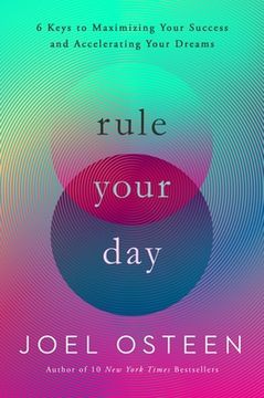 portada Rule Your Day: 6 Keys to Maximizing Your Success and Accelerating Your Dreams (en Inglés)