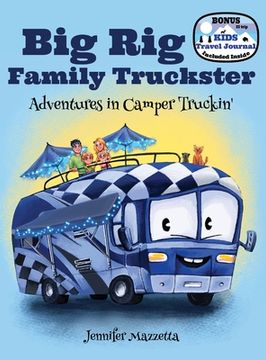 portada Big Rig Family Truckster: Adventures in Camper Truckin' (en Inglés)