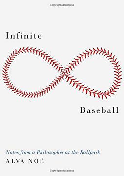 portada Infinite Baseball: Notes From a Philosopher at the Ballpark 