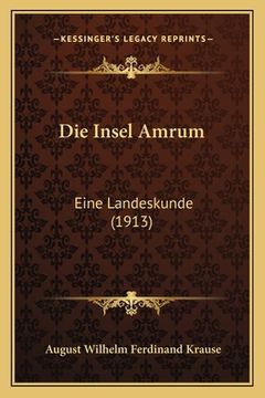 portada Die Insel Amrum: Eine Landeskunde (1913) (in German)