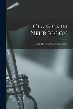 portada Classics in Neurology; Selected by Richard Sherman Lyman