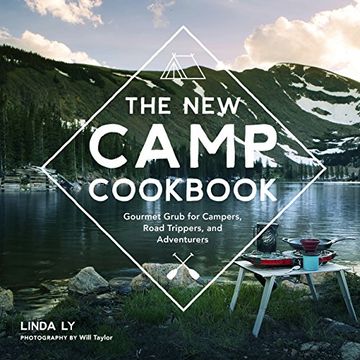 portada The New Camp Cookbook: Gourmet Grub for Campers, Road Trippers, and Adventurers (en Inglés)