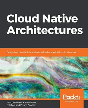 portada Cloud Native Architectures: Design High-Availability and Cost-Effective Applications for the Cloud (en Inglés)