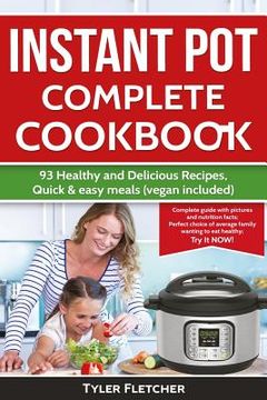 portada Instant Pot Cookbook. 93 Healthy and Delicious Recipes, Quick & easy meals (vegan included) (en Inglés)