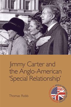 Jimmy Carter and the Anglo-American 'Special Relationship' (en Inglés)