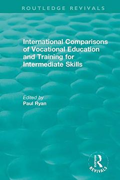 portada International Comparisons of Vocational Education and Training for Intermediate Skills (Routledge Revivals) (en Inglés)