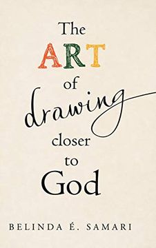 portada The art of Drawing Closer to god (en Inglés)