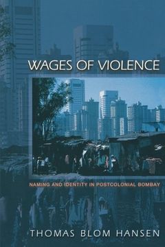 portada Wages of Violence: Naming and Identity in Postcolonial Bombay (in English)