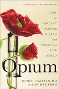 portada Opium: How an Ancient Flower Shaped and Poisoned our World (en Inglés)