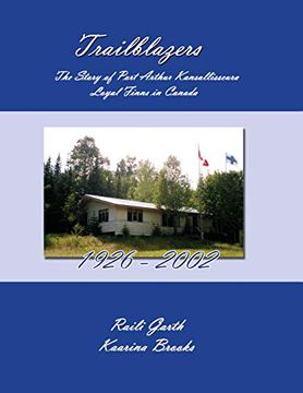 portada Trailblazers: The Story of Port Arthur Kansallisseura - Loyal Finns in Canada 1926 - 2002 (in English)