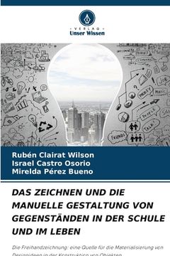 portada Das Zeichnen Und Die Manuelle Gestaltung Von Gegenständen in Der Schule Und Im Leben (en Alemán)